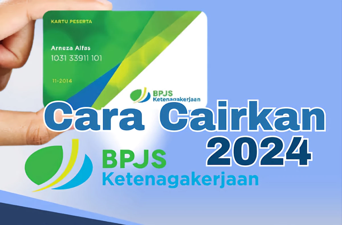 Syarat Pencairan BPJS Ketenagakerjaan Terbaru 2024