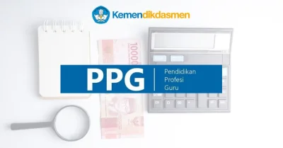 Berapa Biaya PPG 2026? Simak Rincian Lengkapnya di Sini!