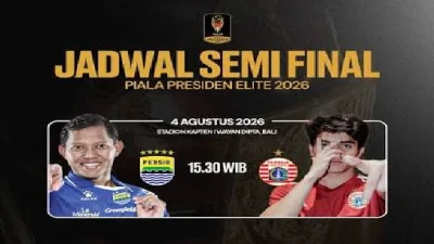 Bikin Deg-degan! Hari Ini Persib Bentrok dengan Persija, Siapa yang Selangkah Lagi ke Final Piala Presiden 2026?