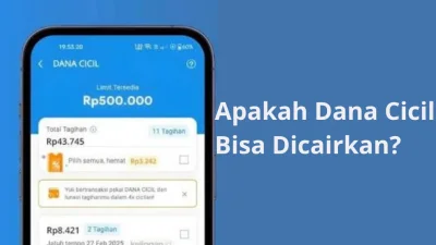 Apakah Dana Cicil Bisa Dicairkan? Ini Penjelasan dan Cara Menggunakannya