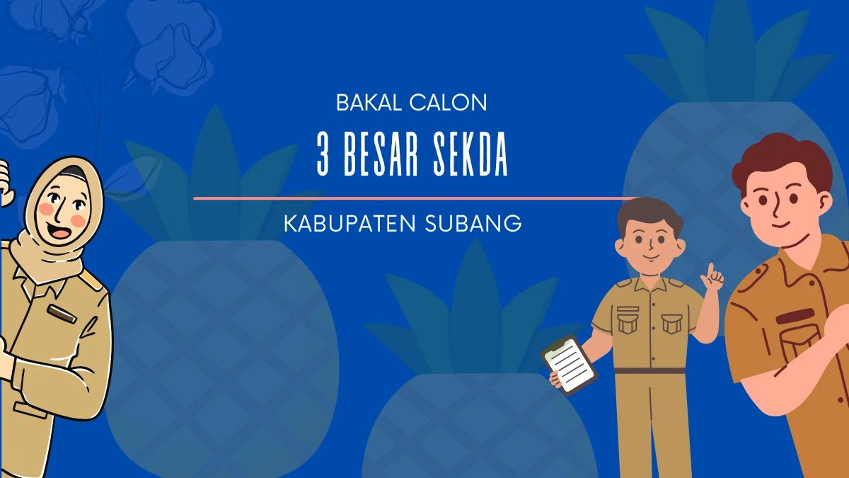 Kapan Tiga Besar Calon Sekda Subang 2026 Diumumkan? Ini Jadwalnya