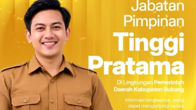Seleksi Terbuka Jabatan Pimpinan Tinggi Pratama Subang Dibuka, Ini 5 Formasi dan Jadwalnya