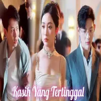 Drama China Kasih yang Tertinggal: Kisah Cinta dan Pengorbanan yang Menyentuh Hati