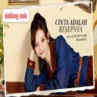 Nonton Cinta Adalah Resepnya Drama China Subtitle Indonesia