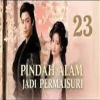 Link Nonton Drama Pindah Alam Jadi Permaisuri, Ketika Takdir Mengubah Segalanya!