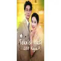 Link Nonton Teknisi Hati CEO Kaya Drama China Full Episode Sub Indo, Nonton Disini!