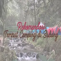 Siap Liburan? Ini Tarif Paket Camping Subang untuk Akhir Tahun