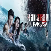 Nonton Tragedi Serangan Hiu Raksasa Drama China Full Episode Sub Indo