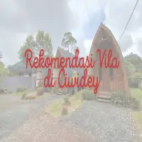 Angin Sejuk dan View Hijau, Ini Rekomendasi Vila di Ciwidey yang Wajib Dicoba!