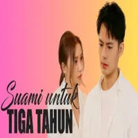 Link Nonton Drama China Suami Untuk 3 Tahun Full Episode Sub Indo