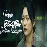 Nonton Hidup Berubah dalam Sekejap Drama China Full Episode Sub Indo