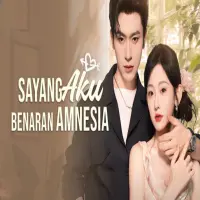 Nonton Sayang, Aku Benaran Amnesia Drama China Full Episode Sub Indo