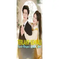 Link Nonton Drama China Terlahir Kembali, Nada Menjadi Lebih Tegar Full Episode Sub Indo