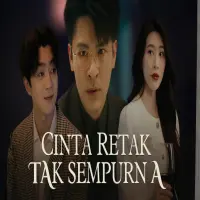 Nonton Drama China Cinta Retak Tak Sempurna Sub Indo Full Episode