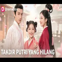 Sinopsis Lengkap dan Link Nonton Takdir Putri yang Hilang Part 2