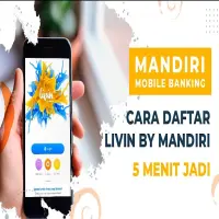 Cara Daftar Livin Mandiri Online Tanpa Harus ke Bank