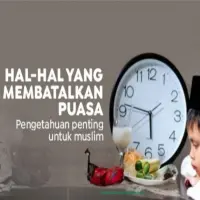 Hal-Hal yang Menyebabkan Puasa Batal yang Wajib Diketahui Umat Muslim