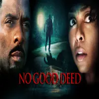 Sinopsis Film No Good Deed (2014): Teror Seorang Narapidana Buronan yang Mengancam Keselamatan Sebuah Keluarga