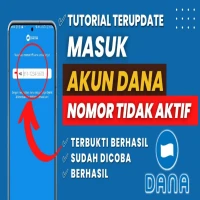 Bagaimana Cara Masuk ke Akun DANA yang Nomornya Hilang? Berikut Panduan Lengkapnya