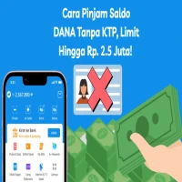 Cara Pinjam Uang Saldo DANA Tanpa KTP, Limit Hingga Rp 2.500.000!