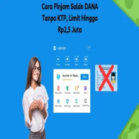 Cara Pinjam Saldo DANA Tanpa KTP, Limit Hingga Rp2,5 Juta Hitungan Menit Langsung Cair!
