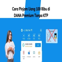 Cara Pinjam Uang 100 Ribu di DANA Premium Tanpa KTP, Langsung Cair dan Nggak Ribet