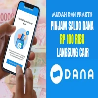 Cara Termudah Mendapatkan Pinjaman Saldo DANA Rp100 Ribu Langsung Cair: Panduan Lengkap