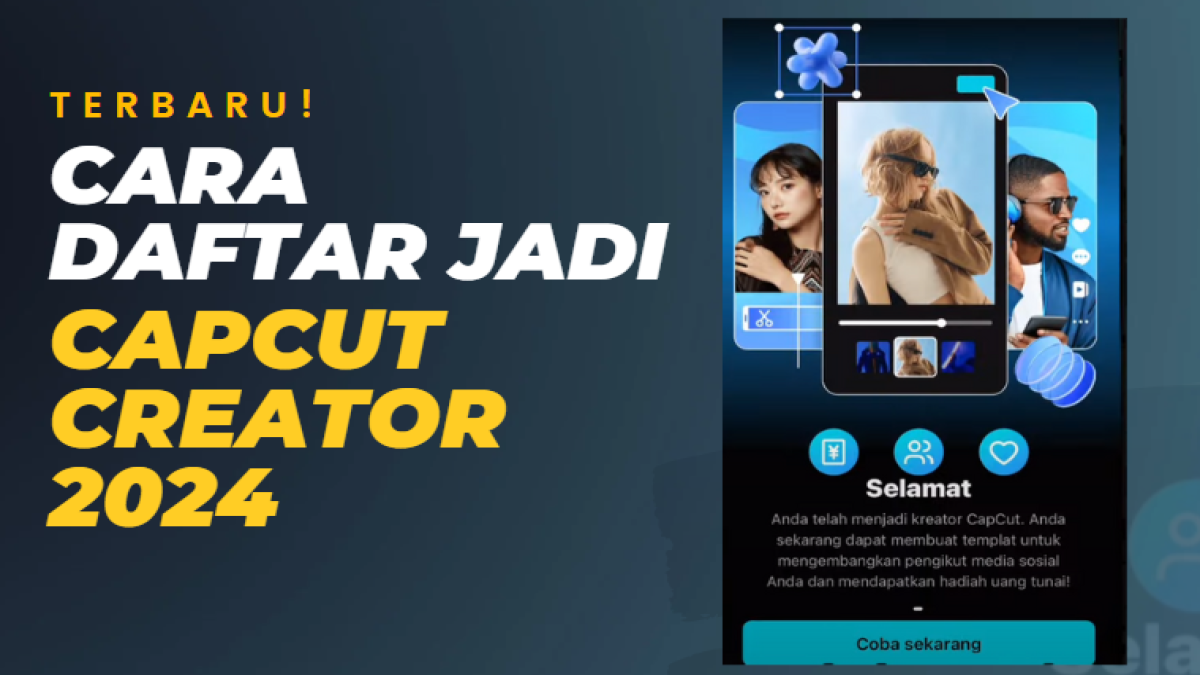 Terbaru! Cara Daftar Jadi CapCut Creator 2024