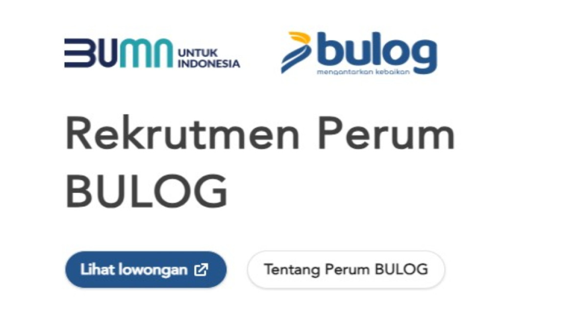 Perum BULOG Buka Lowongan Kerja Untuk Lulusan SMA/SMK Hingga S1, Simak Persyaratan dan Cara Daftarnya!