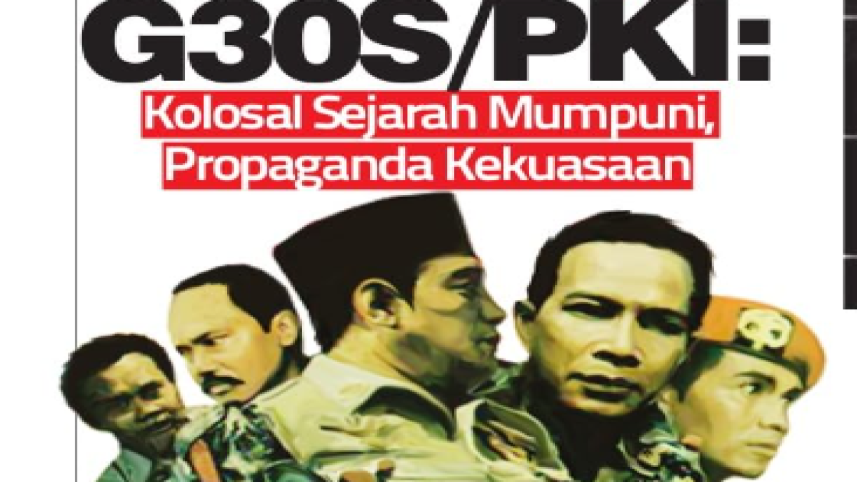 Rangkuman Film G30S PKI, Antara Sejarah dan Interpretasi