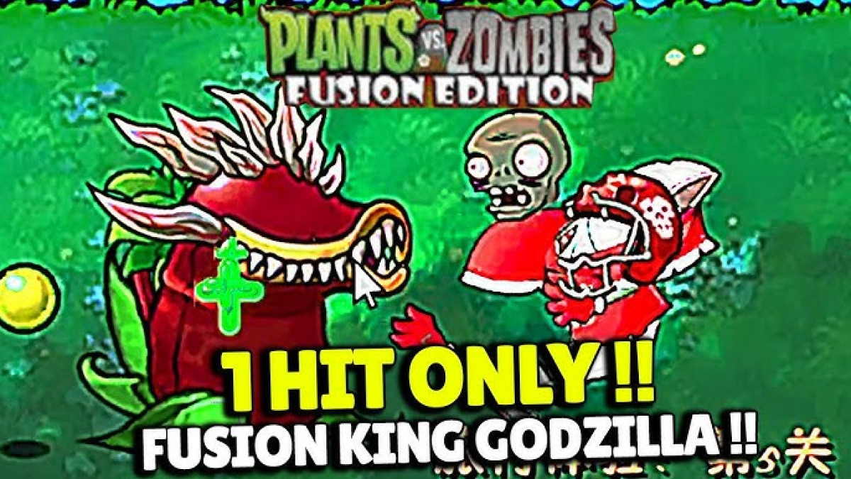 Cara Ampuh Dapetin King Godzilla di Plants vs Zombie Fusion yang Super OP!