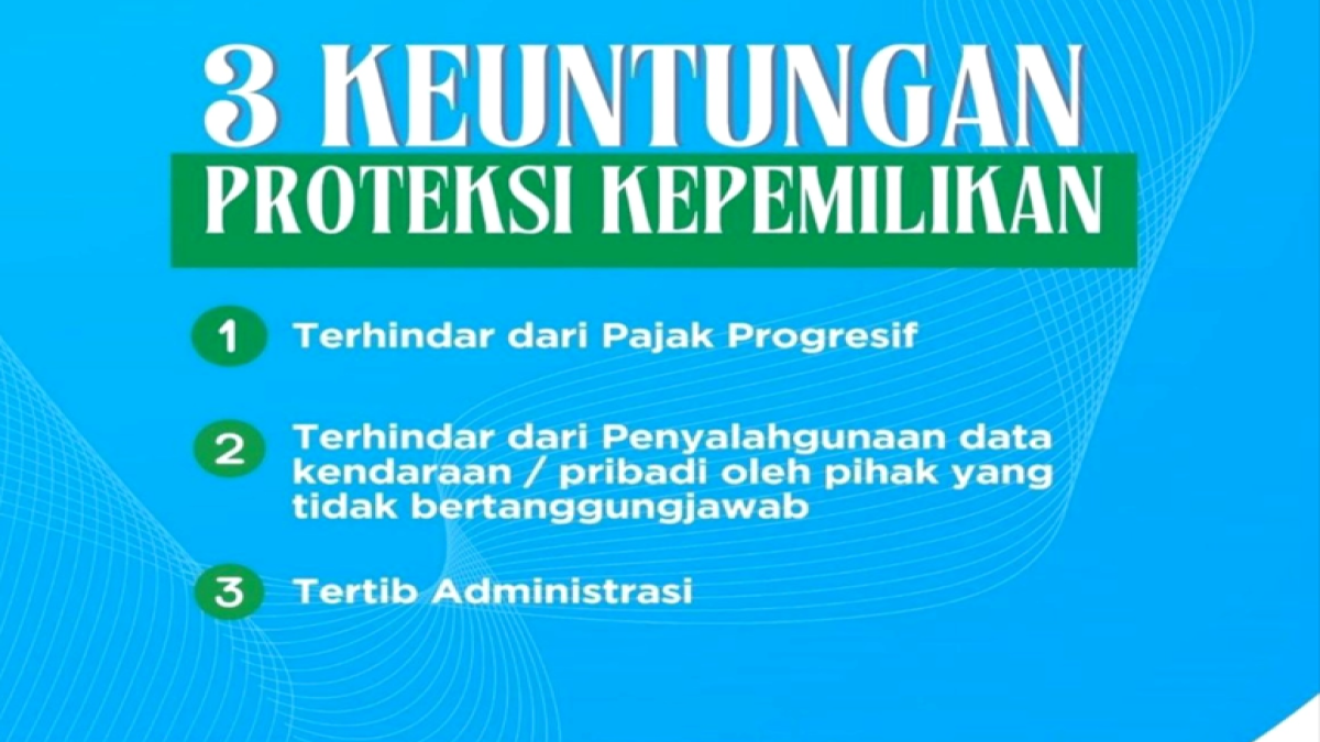 3 Keuntungan Proteksi Kepemilikan Kendaraan Hindari Pajak Progresif dan Penyalahgunaan Data