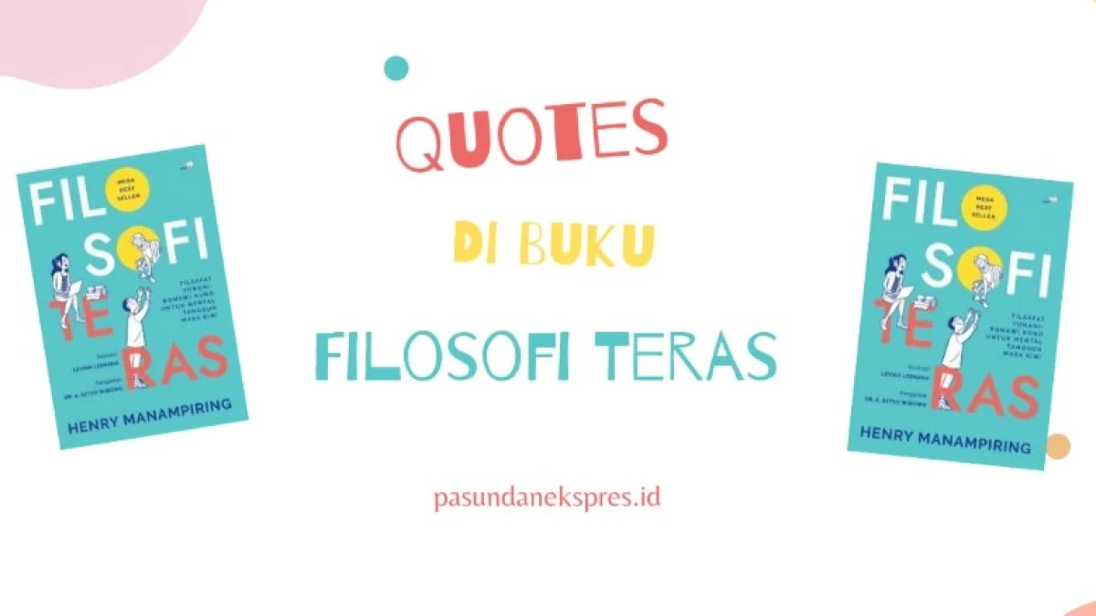 Quotes di Buku Filosofi Teras. (Sumber Gambar: Pasundan Ekspres/Canva/Gerai Kompas)