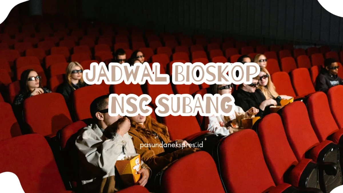 Jadwal Bioskop NSC Subang Kamis, 27 Juni 2024. (Sumber Gambar: Pasundan Ekspres/Canva)