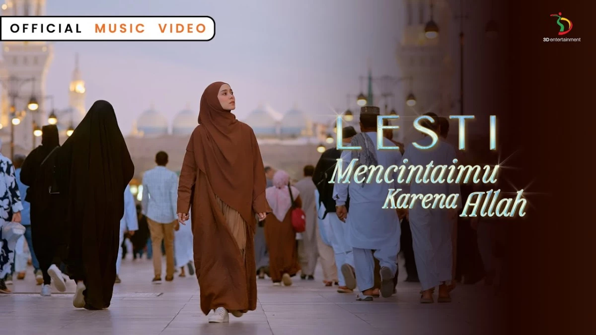 Lirik Lengkap Mencintaimu Karena Allah dari Lesti Kejora. (Sumber Foto 3D Entertainment)