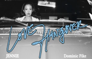 Lirik Lagu Love Hangover - JENNIE and Dominic Fike, Trending No 3 di YouTube Music